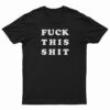 Billie Joe Armstrong Fuck This Shit T-Shirt