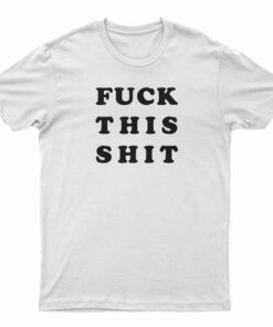 Billie Joe Armstrong Fuck This Shit T-Shirt