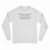 Birthplace Earth Race Human Politics Freedom Religion Love Long Sleeve T-Shirt