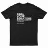 Call Your Senators George Floyd Justice In Policing Act T-Shirt