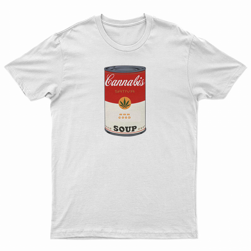 Cannabis Soup Parody Of Campbell's Soup That 70's Show T-Shirt
