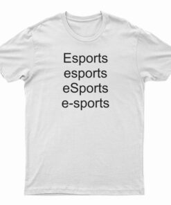 Esports esports eSports e-sports T-Shirt