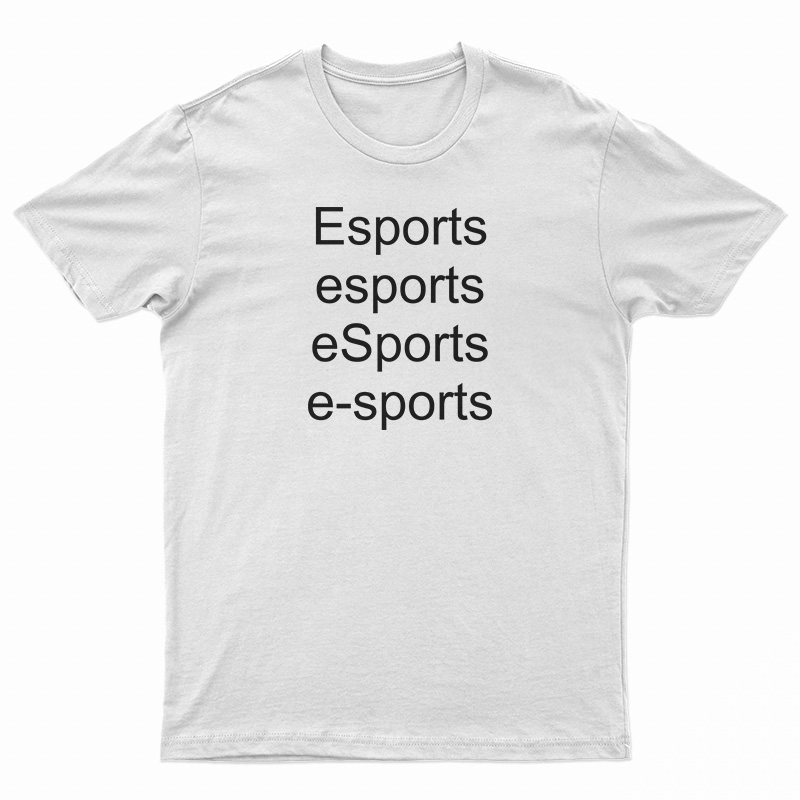Esports esports eSports e-sports T-Shirt