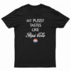 Funny My Pussy Tastes Like Pepsi Cola T-Shirt
