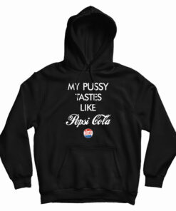 Funny My Pussy Tastes Like Pepsi Cola Hoodie