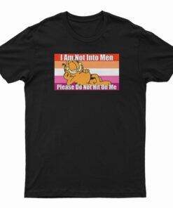 Garfield I Am Not Into Men Please Do Not Hit On Me T-Shirt