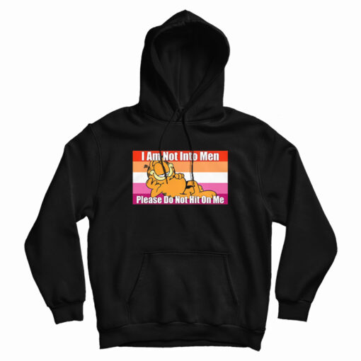Garfield I Am Not Into Men Please Do Not Hit On Me Hoodie