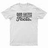 God Hates Facts T-Shirt