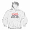 I Don't Mean To Interrupt People Hoodie