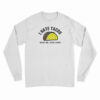 I Hate Tacos Said No Juan Ever Long Sleeve T-Shirt
