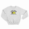 I Hate Tacos Said No Juan Ever Sweatshirt