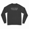 I Made My Tin Foil Hat From The Aluminum In Your Vaccines Long Sleeve T-Shirt
