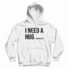 I Need Huge Margarita Hoodie