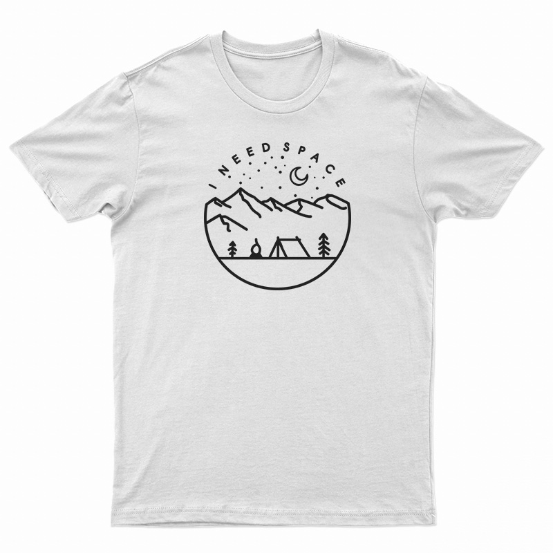 I Need Space Camp T-Shirt