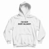 I’m Not Rory McILRoy Hoodie