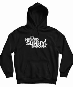 It's Never Sunny In Barovia Hoodie
