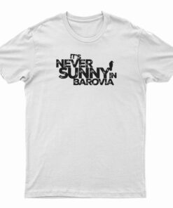 It's Never Sunny In Barovia T-Shirt