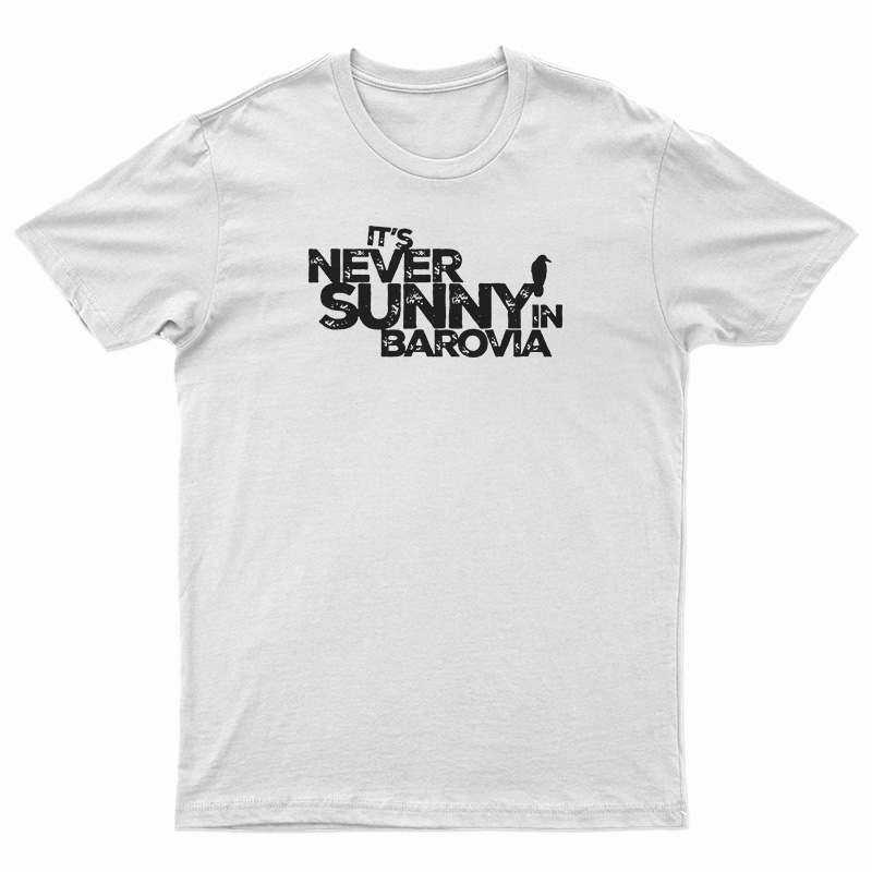It's Never Sunny In Barovia T-Shirt