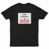 Kink Shaming Is Based T-Shirt