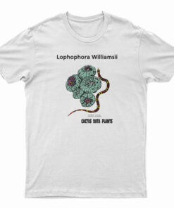 Lophophora Williamsii Cactus Data Plants T-Shirt