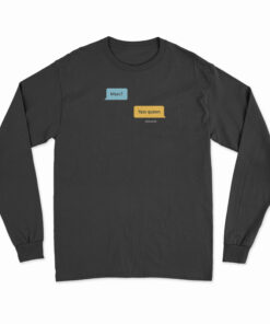 Masc Yass Queen Long Sleeve T-Shirt