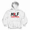 Milf Hunter Hoodie