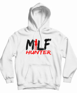Milf Hunter Hoodie