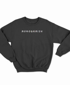 Monogamish Sweatshirt