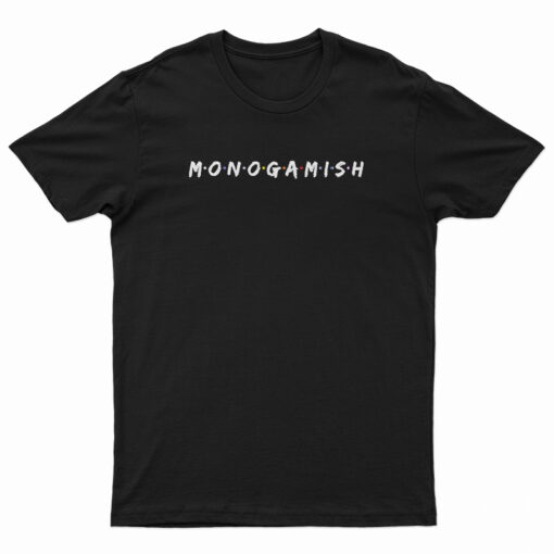 Monogamish T-Shirt