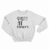 Party At Gatsby’s Sweatshirt