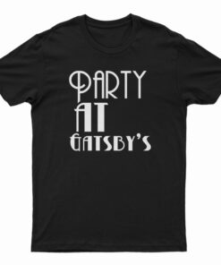 Party At Gatsby’s T-Shirt