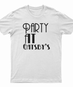 Party At Gatsby’s T-Shirt