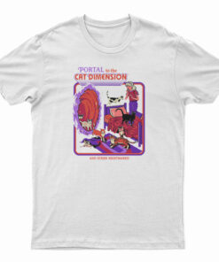 Portal To The Cat Dimension T-Shirt