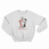 Remember Kids Electricity Will Kill You Sweatshirt