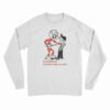 Remember Kids Electricity Will Kill You Long Sleeve T-Shirt