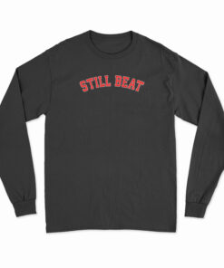 Still Beat Long Sleeve T-Shirt