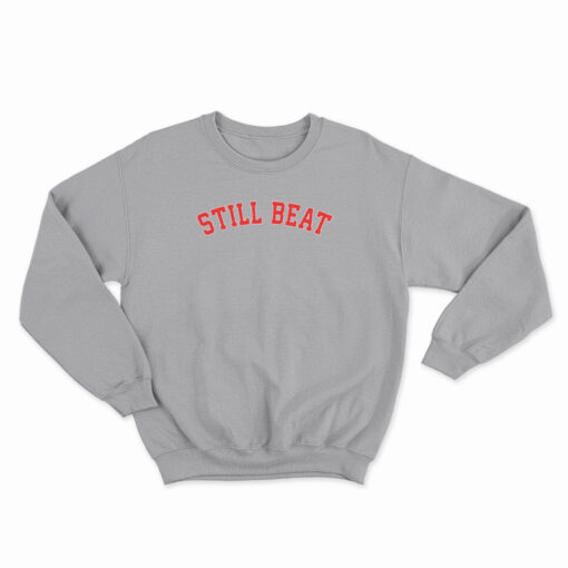 Still Beat Sweatshirt