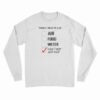 Things I Need To Live A Big Tiddy Goth Gf Long Sleeve T-Shirt
