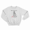 Things I Need To Live A Big Tiddy Goth Gf Sweatshirt