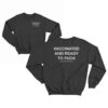 Vaccinated And Ready To Fuck Sweatshirt