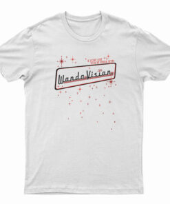 WandaVision A Love Like You've Never Seen T-Shirt