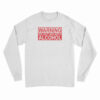 Warning Do Not Mix With Alcohol Long Sleeve T-Shirt