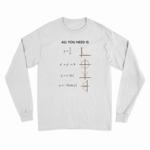 All You Need Is Love Math Long Sleeve T-Shirt