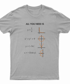 All You Need Is Love Math T-Shirt