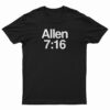 Allen 7:16 T-Shirt