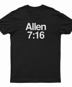 Allen 7:16 T-Shirt
