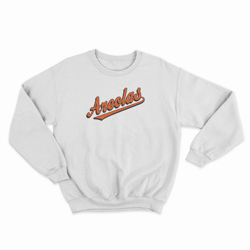 Funny Baltimore Areolas Sweatshirt