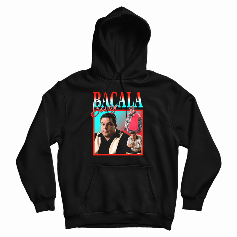 Bobby Bacala Hoodie