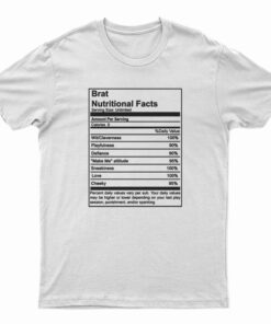 Brat Nutritional Facts T-Shirt