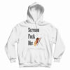 Cicadas Scream Fuck Die Hoodie